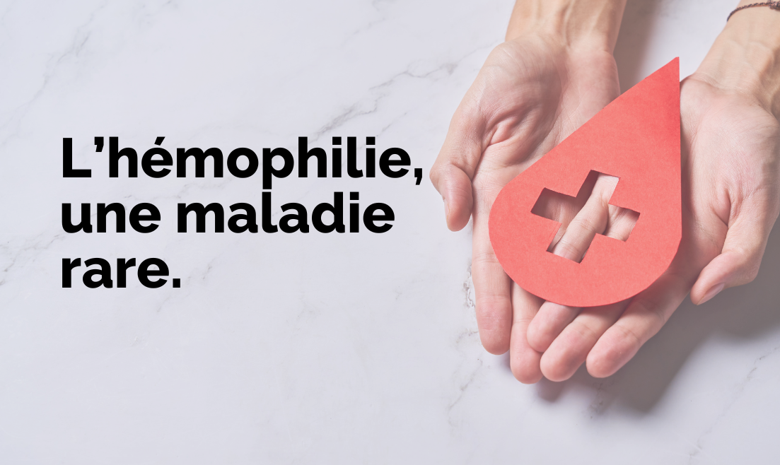 Tout savoir sur l’hémophilie, une maladie rare.