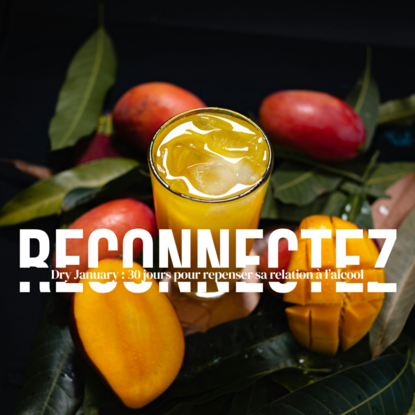 Reconnectez. Dry January : 30 jours pour repenser sa relation à l’alcool.