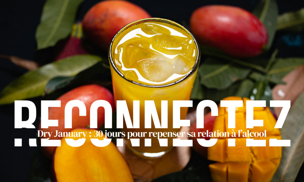 Reconnectez. Dry January : 30 jours pour repenser sa relation à l’alcool.