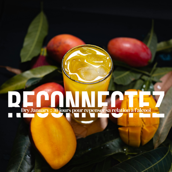 Reconnectez. Dry January : 30 jours pour repenser sa relation à l’alcool.