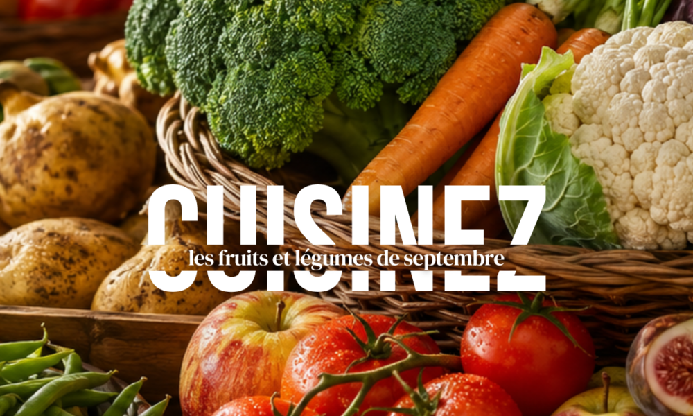 Cuisinez les fruits et légumes de septembre