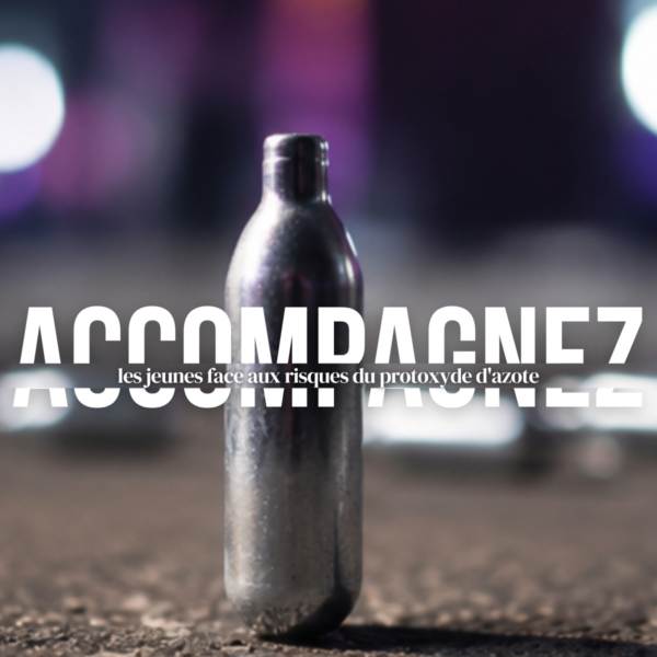 Accompagnez les jeunes face aux risques du protoxyde d'azote